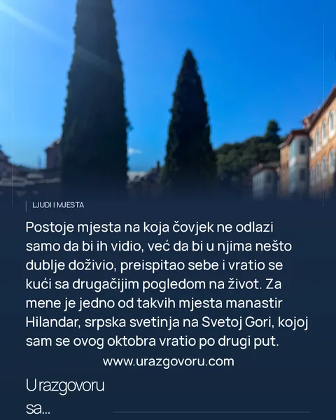 Na Hilandar sam otišao da pomognem, a vratio se kao drugi čovjek: Priča o devet dana u svetinji · uvod i druga fotografija